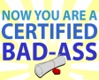 Now you are a certified bad-ass
