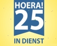 Hoera! 25 in dienst