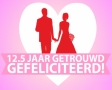 12,5 jaar getrouwd, gefeliciteerd!